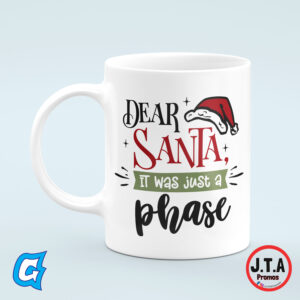 Dear Santa it was just a phase Funny Christmas Mug
