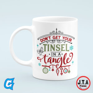 Don't get your Tinsel in a Tangle Funny Christmas Mug