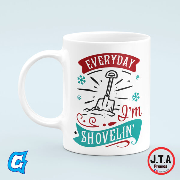 Everyday I'm Shovelin Funny Christmas Mug