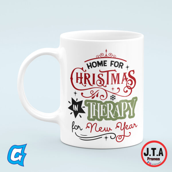 Home for Christmas in Therapy for New Year Funny Christmas Mug