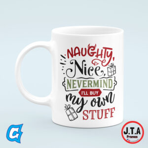 Naughty nice nevermind Funny Christmas Mug