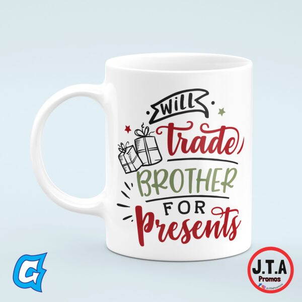 Will trade brother for presents Funny Christmas Mug