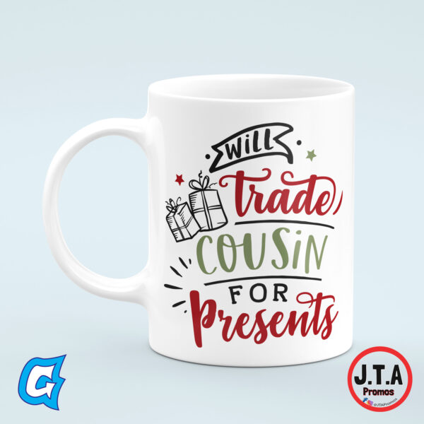 Will trade cousin for presents Funny Christmas Mug